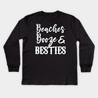 Beaches Booze and Besties Beach T Shirts, Spring Trends, Beach Lovers Gift, Gift For Women, Gift For Her, Travel Kids Long Sleeve T-Shirt